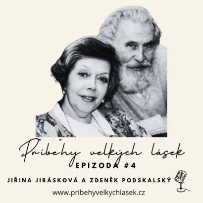 <span>Epizoda 4 - Jiřina Jirásková a Zdeněk Podskalský</span>